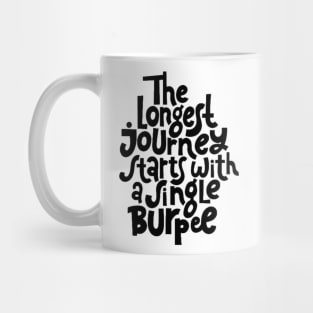 Burpee Quote - Gym Workout & Fitness Motivation Typography Mug